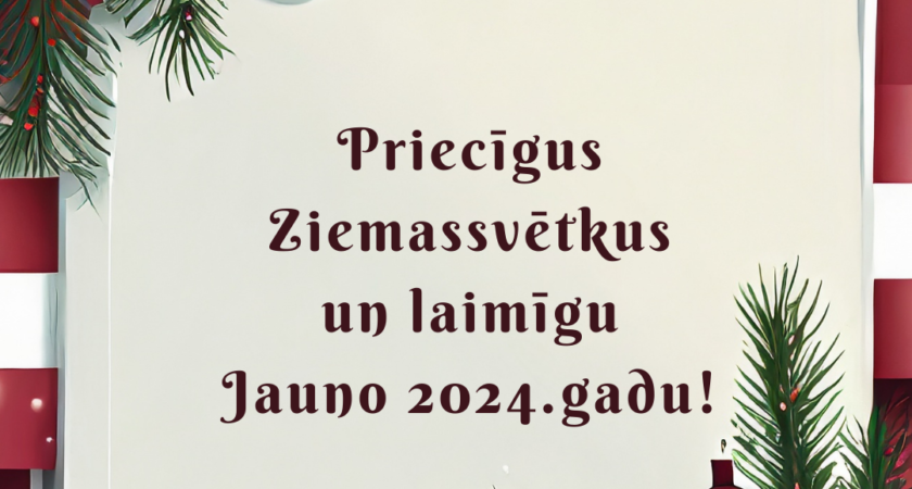 Priecīgus Ziemassvētkus un laimīgu Jauno 2024.gadu!
